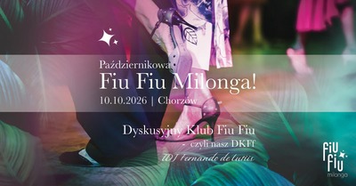 Plakat wydarzenia:  FIU FIU MILONGA  POTANCÓWKA TANGOWA